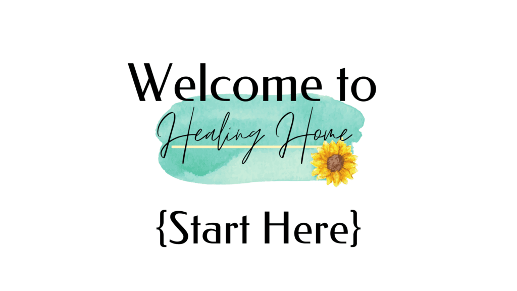 Start Here | Healing Home Recipes Healing Home