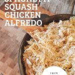 spaghetti squash chicken alfredo