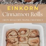 Einkorn Cinnamon Rolls