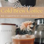 Easy cold brew coffee